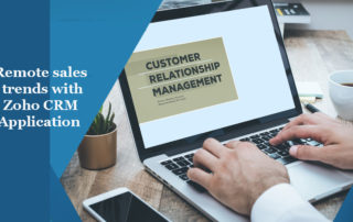 Remote sales trends with Zoho CRM Application
