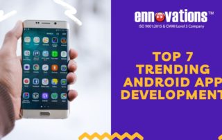 Top 7 Trending Android App Development
