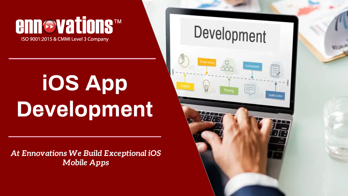 At Ennovations We Build Exceptional iOS Mobile Apps 